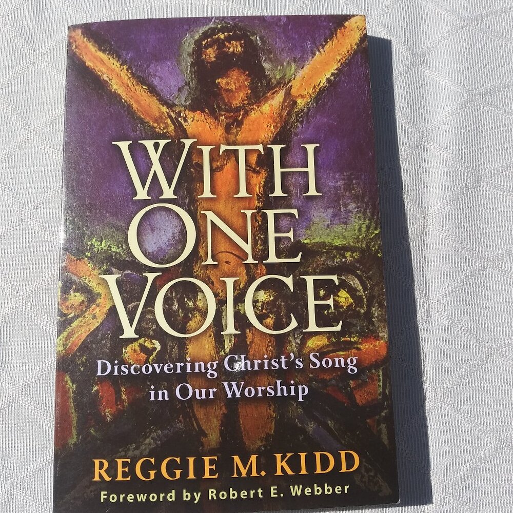 With One Voice: Discovering Christ's Song in Our Worship